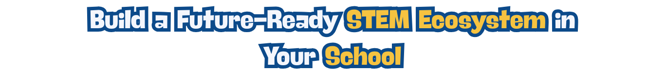 Build a Future Ready STEM Ecosystem