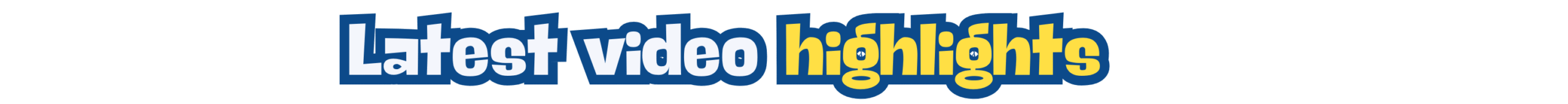 Latest Video Highlights